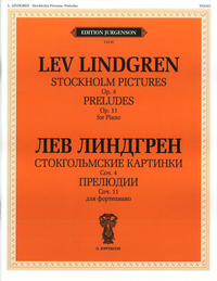 Купить Линдгрен Л. Стокгольмские картинки. Соч.4. Прелюдии. Соч.11 +CD, издательство П. Юргенсон J0135 по лучшей цене